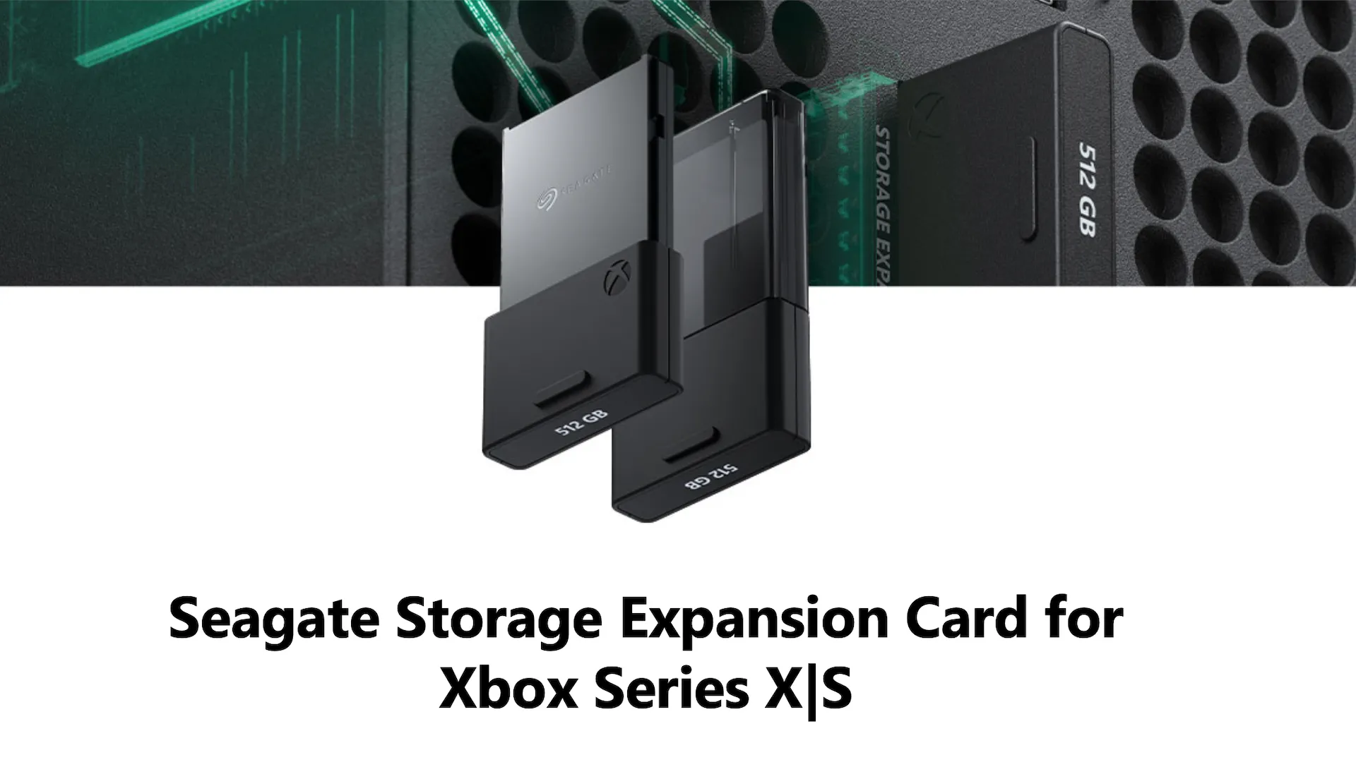 Thẻ mở rộng lưu trữ độc quyền Seagate cho Xbox Series X và Xbox Series S, giải pháp tăng dung lượng bộ nhớ cho máy chơi game.