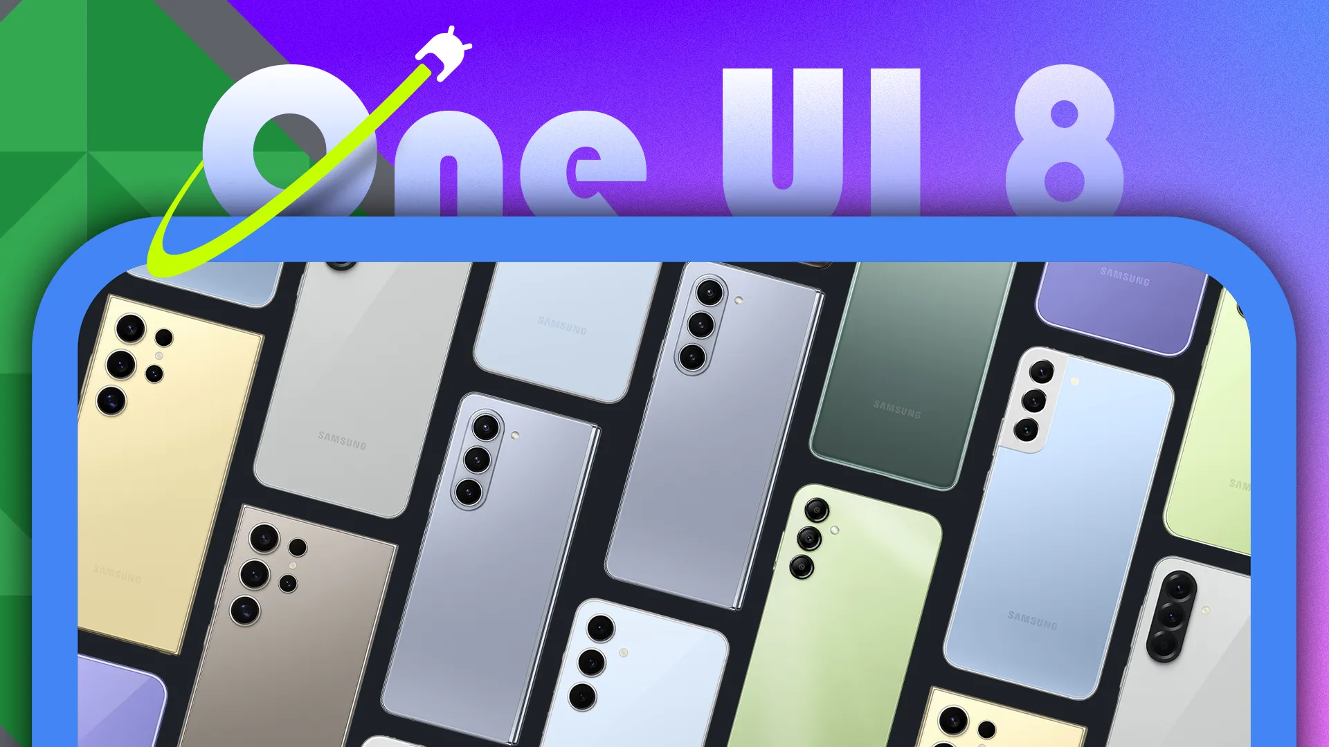 Hình ảnh bố cục cách điệu với logo Android 16 và One UI 8 ở trung tâm, cùng các mẫu điện thoại Samsung Galaxy, minh họa lộ trình cập nhật hệ điều hành và giao diện mới.